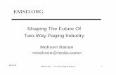 Shaping The Future Of Two-Way Paging Industry...02/05/99 EMSD.ORG -- Two-Way Paging Industry 9 Two-Way Paging Market Size • “The Yankee Group in Boston forecast sales of two-way