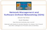 Network Management and Software-Defined …inst.eecs.berkeley.edu/~ee122/fa12/notes/25-SDN.pdf•2008: Software-Defined Networking (SDN) –NOX Network Operating System [Nicira] –OpenFlow