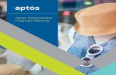 Aptos Merchandise Financial Planning · 2018-09-12 · Planning lets you meet this challenge with confidence and control. It provides end-to-end support of all your merchandise financial