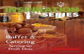 INSPIRATION SERIES · Serving up Fresh Ideas. ... Start with the basics and build according to your atmosphere and ambiance to create a dynamic guest experience. ... from tradition