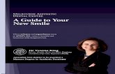A Guide to Your New Smile - CLDC · focus is dedicated to smile makeovers. Whilst some general dentists might peform cosmetic work on occasions and claim to be a cosmetic dentist,