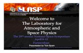 Welcome to The Laboratory for Atmospheric and Space Physicslasp.colorado.edu/home/wp-content/uploads/2013/04/LASP-6... · 2013-04-08 · Welcome to ! The Laboratory for ! Atmospheric