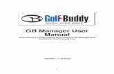 GB Manager Manual - GolfBuddy Globalgolfbuddyglobal.com/doc/GB_Manager_plus_pro_tour_low_res.pdf · 2015-08-11 · 10" " 2.5 Once you have completed the registration and Join Success