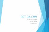 GIS CMM DOT - Transportation.org · Slimgim-T CMM 1. Organizational Structure and Leadership y d GIO 1.1 GIS manager or coordinator The organization has a permanent Enterprise GIS