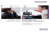 always more Panasonic siP than you expect telePhony terminals · telePhony terminals with hD quality and many more suPPortive features and aPPlications always more ... sip is rapidly