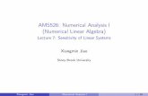 AMS526: Numerical Analysis I (Numerical Linear …jiao/teaching/ams526_fall12/lectures/...Xiangmin Jiao Numerical Analysis I 3 / 18 Geometric Interpretation of Condition Number Anotherwaytointerpretat