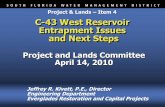 Project & Lands Item 4 C-43 West Reservoir Entrapment Issues …€¦ · Project and Lands Committee April 14, 2010 C-43 West Reservoir Entrapment Issues and Next Steps Jeffrey R.