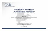 The North American Automobile IndustryThe North American Automobile Industry ! KimHill Director,!Sustainability!and!Economic!DevelopmentStrategies! Center!for!Automo;ve!Research! Ann!Arbor,!Michigan!