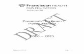 Paramedic Program Policy Manual - Franciscan Health Draft of... · Comprehensive Final Exam 6 Lab Procedures and Expectations 7 7 Summative Integrated Scenarios 7 Scheduling 8 Clinical/Field