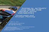 PHYSICAL ACTIVITY AND SPORT FOR PEOPLE WITH DISABILITIESincfit.org/files/Physical Activity Proceedings.pdf · with disabilities. The benefits of physical activity and athletic programs