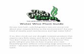Water Wise Gardening Tipspalms4u.com/wp-content/uploads/2014/01/free-plant-guide.pdf · 2017-02-09 · Water Wise Gardening Tips: 1. Water-wise gardening is often referred to as low