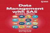 Data Management with SAS€¦ · Preparing Your Data for SAS® Visual Analytics 8.2. By Gregor Herrmann . Ten Tips to Unlock the Power of Hadoop with SAS® By Wilbram Hazejager and