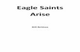 Eagle Saints Arise - Word for the Bride Saints Arise.pdf · 2018-04-26 · beak busy in the trash of the barnyard, stepped up her pace as she scratched among the debris and filth