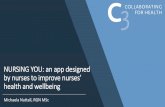 NURSING YOU: an app designed by nurses to …...nurses understand decisions around unhealthy behaviours, particularly at work. •Living & Working with Obesity course: in partnership