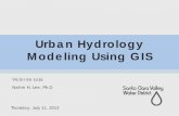 Urban Hydrology Modeling Using GIS€¦ · Urban Hydrology Modeling Using GIS Victor de Loza Nahm H. Lee, Ph.D . Thursday, July 11, 2013