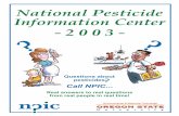 National Pesticide Information Center - 2 0 0 3npic.orst.edu/reports/NPIC03AR.pdf · The NPIC World Wide Web site con-tinues to be a popular way of obtain-ing information from NPIC