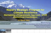 Nepal’s Strategic Program for Climate Resilience...Nepal’s development programs, policies, and projects are safeguarded from the effects of climate change Agencies/development