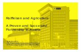 Raiffeisen and Agriculture A Proven and Successful ...€¦ · Important and high quality supplier and processorfor ... institute's activities range from food, sugar, starch and bioethanol