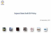 Gujarat State Draft EV Policy - WRI India · 2019-10-01 · Gujarat Draft EV Policy 2019 5 Title: Gujarat State Electric Vehicle Policy 2019 Vision To position Gujarat as a leader