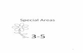 Special Areas€¦ · Some people like to write in a journal while others enjoy baking cookies. Still others express their artistry by arranging fresh cut flowers in a vase… If