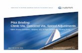 Pilot Briefing: Climb Via, Descend Via, Speed Adjustmentscdn.nbaa.org/ops/cns/pbn/climb-via/NBAA-Pilot-Briefing... · 2014-09-29 · *DCL = Departure Clearance Via Data Link FANS