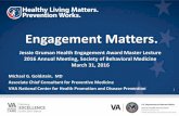 Engagement Matters. - SBMemotions Foot care Managing Weight Managing symptoms and blood sugars Self-Management Tasks for Diabetes 20. ... –including regular assessment of progress