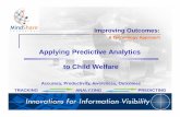 Applying Predictive Analytics ttoo CChhiilld WWeellffaarree ... Predictive Analytics Technology Optimization,