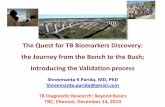 The Quest for TB Biomarkers Discovery: the Journey from ...€¦ · Biomarkers of protection and disease -966 HIV TB+ patients -4521 HIV LTBI 6363 LTBI Adolescents +862 HIV +LTBI;
