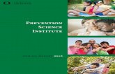 Prevention Science Institute Annual Report 2016.pdfMichelle Obama, that are examining the etiol-ogy of obesity and testing prevention programs that target children, adolescents, and