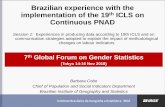 Brazilian experience with the implementation of the 19 ... · PNAD 2014 (16+) Total Journey Total 54,2 Men 51,3 Women 56,3 PNAD 2014 (16+) Home tasks+ care Total 16,4 Men 10,0 Women