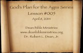 God’s Plan for the Ages Series Lesson #005 · Advance the Dispensations? Covenant A contract between God, party of the first part, who makes a sovereign disposition obligating Himself