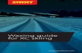 Waxing guide for XC skiing - files.storeland.ru€¦ · waxing is allways done after grinding and during the season when needed. Base preparation Start Base and service gliders -
