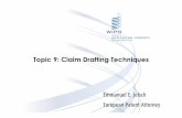 Topic 9: Claim Drafting Techniques Emmanuel E. Jelsch ... · Drafting Patent Applications Once the patent agent understands the invention, then he can begin preparing the patent application.