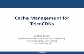 Cache Management for TelcoCDNs - NPAfourmaux/CONT/presentation_tuncer.pdf · Internet traffic forecast (2/2) Emergence and rapid growth of advanced video services: o Internet video