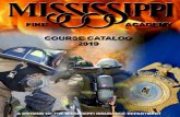 ADVISORY bOARD - Mississippi State Fire Academy · State Fire Marshal’s Office The Mississippi Fire Academy 2019 Training Course Catalog Reggie bell, Executive Director A Division