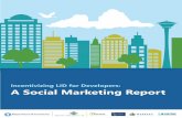 Incentivizing LID for Developers: A Social Marketing Report€¦ · Incentivizing LID for Developers: A Social Marketing Report | 5 SOCIAL MARKETING RESEARCH PROJECT Cascadia Consulting