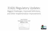 316(b) Regulatory Updates€¦ · 316(b) Regulatory Updates: Biggest Challenges, Improved Definitions, and Other Implementation Improvements Jason Knutson Wastewater Section Chief