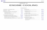 GROUP 14 ENGINE COOLING - club9g.ru€¦ · ENGINE COOLING. 14-2. GENERAL DESCRIPTION. M1141000100401 •The cooling system is designed to keep every part of the engine at appropriate