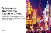 Salesforce Commerce Cloud in China · Most Chinese eCommerce platforms have a 3-step checkout process: a. Shopping cart b. Delivery and payment information c. Payment The shopping