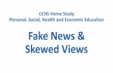 CCHS Home Study Personal, Social, Health and Economic ... · CCHS Home Study Personal, Social, Health and Economic Education Fake News & Skewed Views