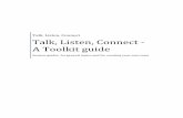 Talk, Listen, Connect Talk, Listen, Connect - A Toolkit guide · “The best way to get a child to sleep through the night is to give them juice or milk in a bottle.” Open: **The