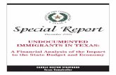 UNDOCUMENTED IMMIGRANTS IN TEXAS - Foster Global...mented immigrants on the Texas economy and state budget is at best an educated guess. This is a result of the difficulty in calculating