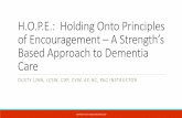 H.O.P.E.: Holding Onto Principles of Encouragement –A ... · H.O.P.E.: Holding Onto Principles of Encouragement “My greatest challenge has been to change the mindset of people.