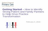 Getting Started How to Identify Strong Patient and Family … Final... · 2019-12-16 · How Patient-Centered Practices Involve Patients in Quality Improvement Surveyed 112 patient-