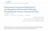 Structuring Concurrent Regulation S and Regulation …media.straffordpub.com/products/structuring-concurrent...2016/06/01  · Navigating the Process, Closing the Deal Today’s faculty