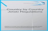 Country by Country Jetski Regulations... Country by Country Jetski Regulations Disclaimer: The information here is offered only is guidance, no guarantees are offered for the accuracy