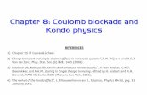 Chapter 12: Single-molecule transistors: Coulomb blockade ......Chapter 8: Coulomb blockade and Kondo physics REFERENCES 1) Chapter 15 of Cuevas& Scheer. 2) “Charge transport and