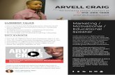 ARVELL CRAIG...New York, NY, LeadsCon Connect & Convert, August 22, 2017 Boston, MA, INBOUND, September 26, 2017 2017 EVENTS “Arvell is a hard working and inspirational speaker who