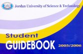 Jordan University of Science and Technologyold. Guide Book 05-06.pdf · has grown to faculties comprising 55 departments. JUST academic programs have witnessed considerable development.