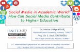Social Media in Academic World: How Can Social Media ...yunus.hacettepe.edu.tr/~sadi/yayin/ISNITE2017... · social media usage in higher education and to examine how social media